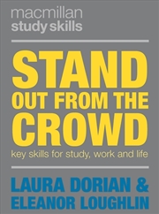 Buy Stand Out From The Crowd : Key Skills For Study, Work And Life
