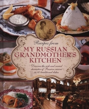 Buy Recipes From My Russian Grandmother's Kitchen