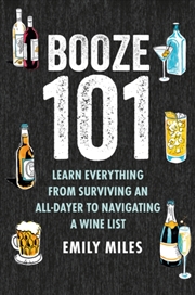 Buy Booze Basics : A Complete Guide To The Dos And Dont's Of Drinking