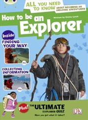 Buy Bug Club Independent Non Fiction Year 4 Grey A How To Be An Explorer
