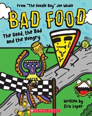 Buy The Good, The Bad And The Hungry (Bad Food 2)