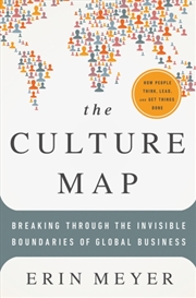 Buy The Culture Map : Breaking Through The Invisible Boundaries Of Global Business