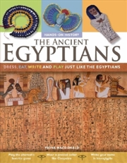Buy The Ancient Egyptians: Dress, Eat, Write And Play Just Like The Egyptians