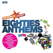 Buy Worlds Biggest 80s Anthems (Import)