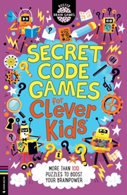 Buy Secret Code Games For Clever Kids : More Than 100 Secret Agent And Spy Puzzles To Boost Your Brainpo