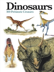 Buy Dinosaurs : 300 Prehistoric Creatures