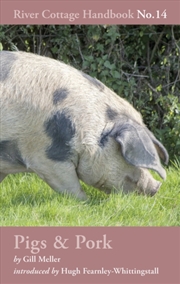 Buy Pigs & Pork : River Cottage Handbook No.14