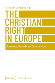 Buy The Christian Right In Europe : Movements, Networks And Denominations