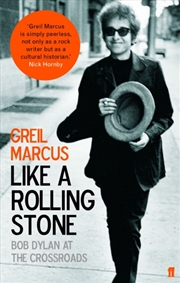 Buy Like A Rolling Stone : Bob Dylan At The Crossroads