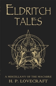Buy Eldritch Tales : A Miscellany Of The Macabre