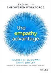 Buy The Empathy Advantage : Leading The Empowered Workforce