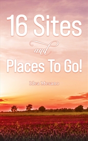 Buy 16 Sites And Places To Go!