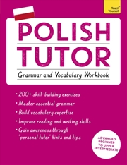 Buy Polish Tutor: Grammar And Vocabulary Workbook (Learn Polish With Teach Yourself) : Advanced Beginner