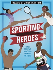 Buy Black Stories Matter: Sporting Heroes
