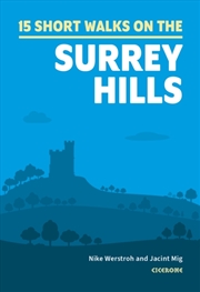 Buy 15 Short Walks In The Surrey Hills