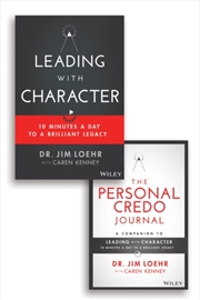 Buy Leading With Character : 10 Minutes A Day To A Brilliant Legacy Set