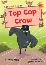 Buy Top Cop Crow : (Orange Early Reader)