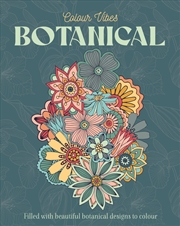 Buy Colour Vibes - Adult Colouring Book - Botanical