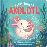 Buy Story Time - I Love Being an Axolotl