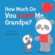Buy How Much Do You Love Me, Grandpa?