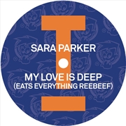 Buy My Love Is Deep (Eats Everything Reebeef)