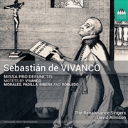 Buy Sebastian De Vivanco: Missa Pro Defunctis Motets