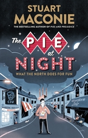 Buy The Pie At Night : In Search Of The North At Play