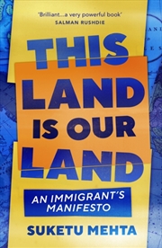 Buy This Land Is Our Land : An Immigrant’S Manifesto