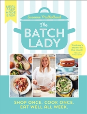Buy The Batch Lady : Shop Once. Cook Once. Eat Well All Week.