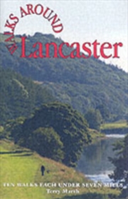 Buy Walks Around Lancaster : Ten Walks Of Seven Miles Or Less