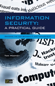 Buy Information Security A Practical Guide : Bridging The Gap Between It And Management