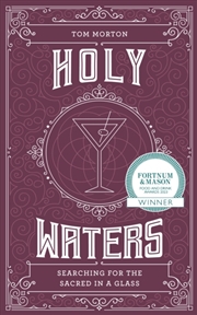 Buy Holy Waters : Searching For The Sacred In A Glass