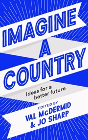 Buy Imagine A Country : Ideas For A Better Future