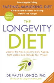 Buy The Longevity Diet : ‘How To Live To 100 . . . Longevity Has Become The New Wellness Watchword . . .