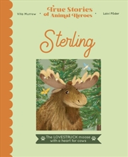 Buy Sterling : The Lovestruck Moose With A Heart For Cows