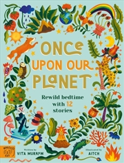 Buy Once Upon Our Planet : Rewild Bedtime With 12 Stories