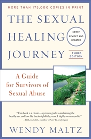 Buy The Sexual Healing Journey : A Guide For Survivors Of Sexual Abuse (Third Edition)