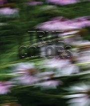 Buy Zora J Murff: True Colors : (Or, Affirmations In A Crisis)