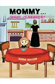 Buy Mommy…What Is Heaven?