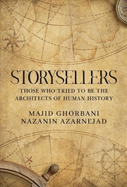 Buy Storysellers: Those Who Tried To Be The Architects Of Human History