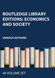 Buy Routledge Library Editions: Economics And Society