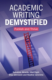Buy Academic Writing Demystified : Publish And Thrive
