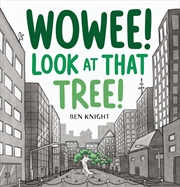 Buy Wowee! Look At That Tree!