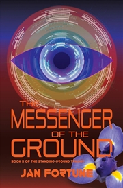 Buy The Messenger Of The Ground : Book Three Of The Standing Ground Trilogy