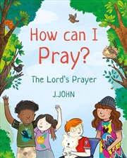 Buy How Can I Pray? : The Lord's Prayer