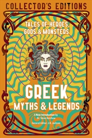 Buy Greek Myths & Legends : Tales Of Heroes, Gods & Monsters