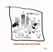 Buy Audio Drag For Ego Slobs