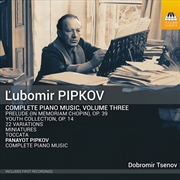 Buy L'Ubomir Pipkov: Complete Piano Music Vol. 3