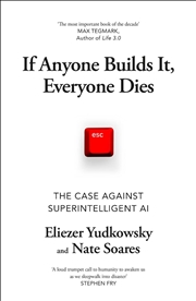 Buy If Anyone Builds It, Everyone Dies : The Case Against Superintelligent AI