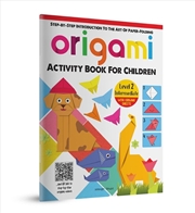 Buy Origami : Step-By-Step Introduction to the Art of Paper-Folding: Level
